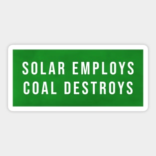 Solar Employs Coal Destroys Sticker